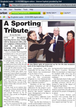 Click here to see this Drogheda Leader article covering the Joey Maher world champion handballer sculpture commission in a large format